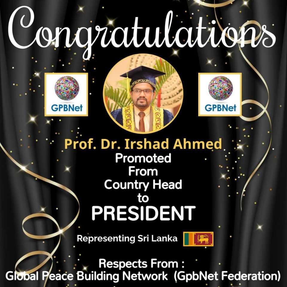 Prof. Dr Irshad Ahmed in Sri Lanka with Presidential Rank - Noble Peace Prize Award Congratulations, our GLOBAL PEACE AMBASSADOR GPBNet!<br />Enjoy printing the award and sharing your selfie with it on all social networks, with friends and colleagues, media, and even presidents.<br />📣 Keep leading the world by SHARING our Daily GPBNet Global Peace Link Drive for Ultimate Global Peace Building #MessageToBillions. We are the ONLY ORGANIZATION BUILDING ULTIMATE PEACE RIGHT NOW, NETWORKING ALL 8B+ people and all organizations in mutual prosperity cooperation to encounter living God's work in Messiah's Second Coming Marathon rally to finish Ultimate Global #Peace2024 - 2027.<br />🎁 Enjoy PAYING IT FORWARD by awarding 430+ leaders in your area with our peace ambassadors awards, thus growing your peace team and building model peace communities for ultimate lasting peace in your place.<br />Feel free to send a gratitude donation for the award today to the Global Peace Fund 1000$+ at www.1gpb.net/en/donate<br />🌐 Yours Pr. Nicolae Cirpala +79811308385 Whatsapp me @GPBNet 🤝