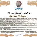 Daniel Ortega Congratulations 🎉 our TOP GLOBAL PEACE LEADER GPBNet VVIP<br />Enjoy print our Presidential rank Award and share your selfie with it in all social networks, friends and colleague, media, up to presidents<br />📣 Keep lead the World by SHARING our Daily GPBNet Global Peace Drive for Ultimate Global Peace Building #MessageToBillions as we are<br />ONLY ORGANIZATION BUILDING ULTIMATE PEACE 🌍 RIGHT NOW NETWORKING ALL 8B+ people and all organizations in  mutual prosperity cooperation to encounter living God's work in Messiah Second Coming Marathon rally to finish Ultimate Global #Peace2024 - 2027<br /><br />🎁 Enjoy PAY IT FORWARD Awarding 430+ VIPs in your area with our peace ambassadors awards thus growing your team and building model peace communities. <br /><br />Feel free to send a gratitude donation for Global Peace Fund 1000$+ for Award https://1gpb.net/en/donate<br /><br /> Join WhatsApp https://chat.whatsapp.com/LYXMmCX6hbHLNLNh73mcFN<br /><br />🌐 Yours Pr.  Nicolae Cirpala +79811308385 Whatsapp me @GPBNet 🤝