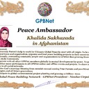 Meet our Global Peace Building team and contact for cooperation GPBNet Khalida Sakhazada in Afghanistan