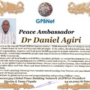 Daniel Agiri Congratulations 🎉 our TOP GLOBAL PEACE LEADER GPBNet VVIP<br />Enjoy print our Presidential rank Award and share your selfie with it in all social networks, friends and colleague, media, up to presidents<br />📣 Keep lead the World by SHARING our Daily GPBNet Global Peace Drive for Ultimate Global Peace Building #MessageToBillions as we are<br />ONLY ORGANIZATION BUILDING ULTIMATE PEACE 🌍 RIGHT NOW NETWORKING ALL 8B+ people and all organizations in  mutual prosperity cooperation to encounter living God's work in Messiah Second Coming Marathon rally to finish Ultimate Global #Peace2024 - 2027<br /><br />🎁 Enjoy PAY IT FORWARD Awarding 430+ VIPs in your area with our peace ambassadors awards thus growing your team and building model peace communities. <br /><br />Feel free to send a gratitude donation for Global Peace Fund 1000$+ for Award https://1gpb.net/en/donate<br /><br /> Join WhatsApp https://chat.whatsapp.com/LYXMmCX6hbHLNLNh73mcFN<br /><br />🌐 Yours Pr.  Nicolae Cirpala +79811308385 Whatsapp me @GPBNet 🤝